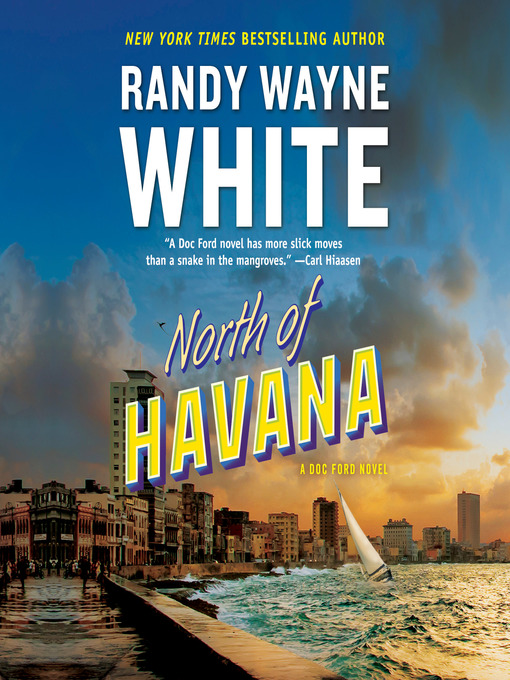 Title details for North of Havana by Randy Wayne White - Available